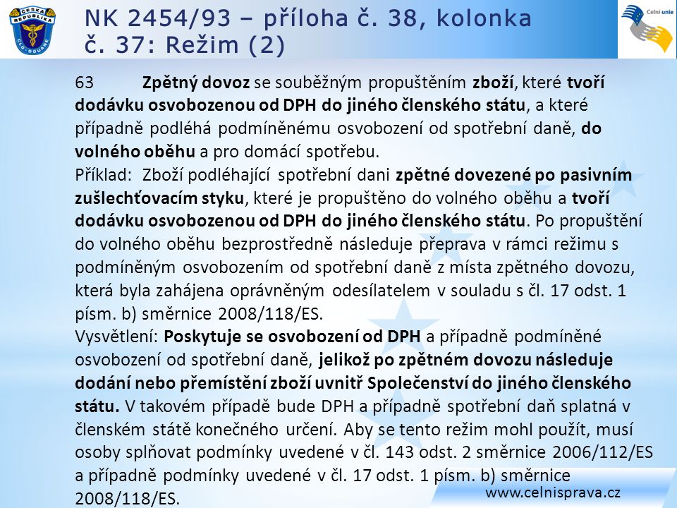 NK 2454/93 – příloha č. 38, kolonka č. 37: Režim (2)