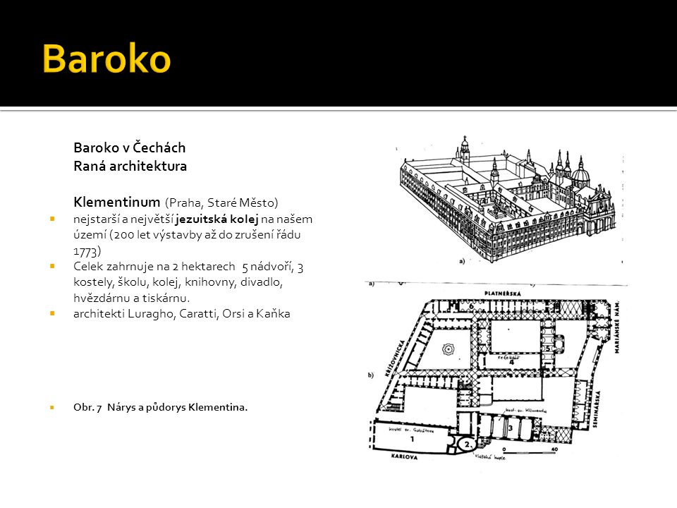 Baroko Baroko v Čechách Raná architektura