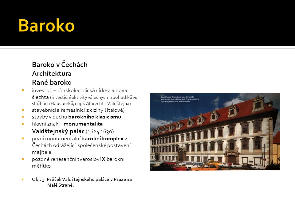 Baroko Baroko v Čechách Architektura Rané baroko