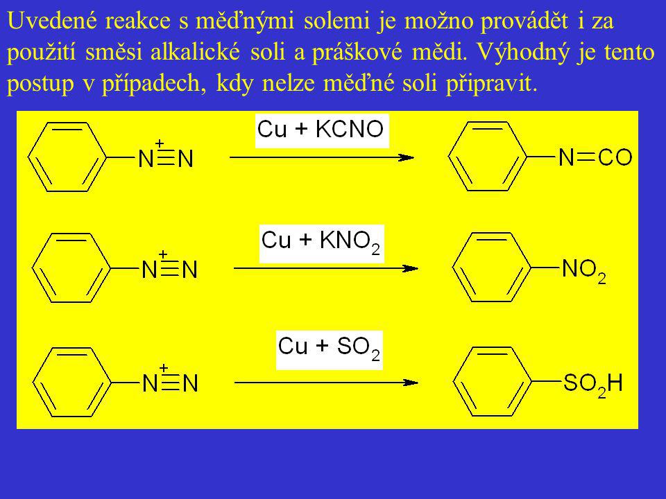 Uvedené reakce s měďnými solemi je možno provádět i za použití směsi alkalické soli a práškové mědi.