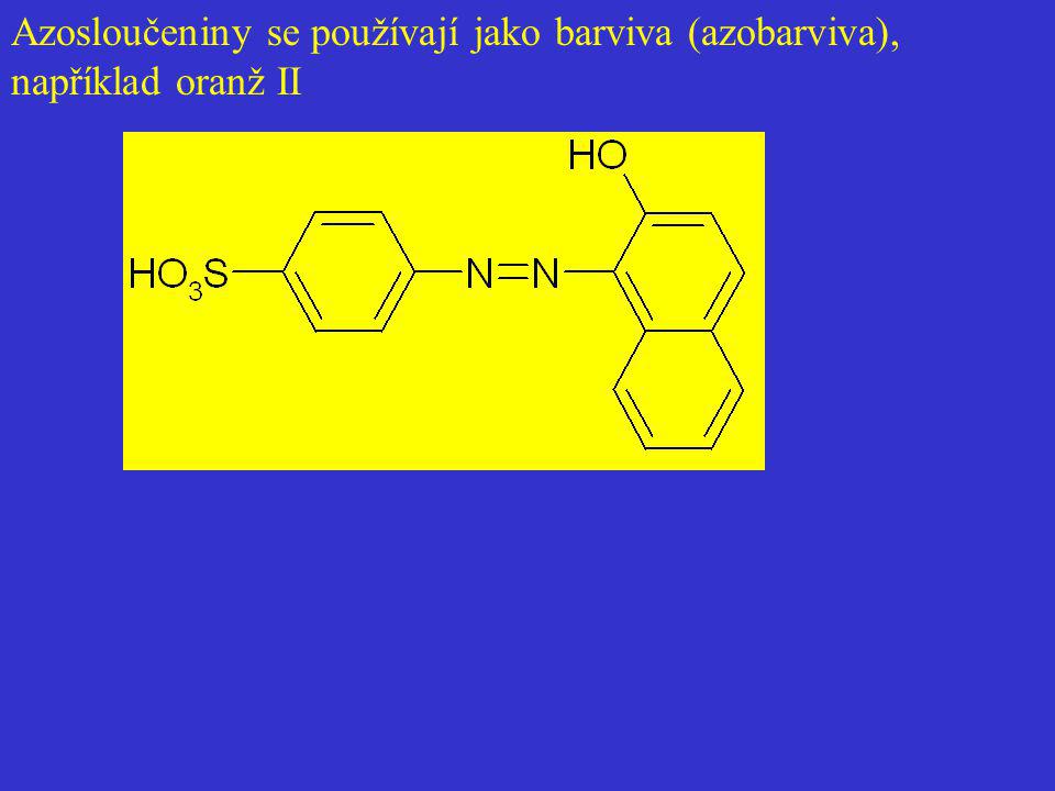 Azosloučeniny se používají jako barviva (azobarviva), například oranž II