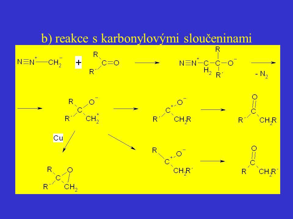b) reakce s karbonylovými sloučeninami
