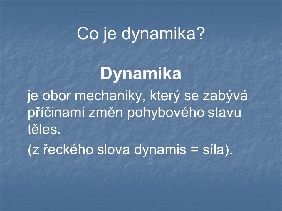 Co je dynamika Dynamika