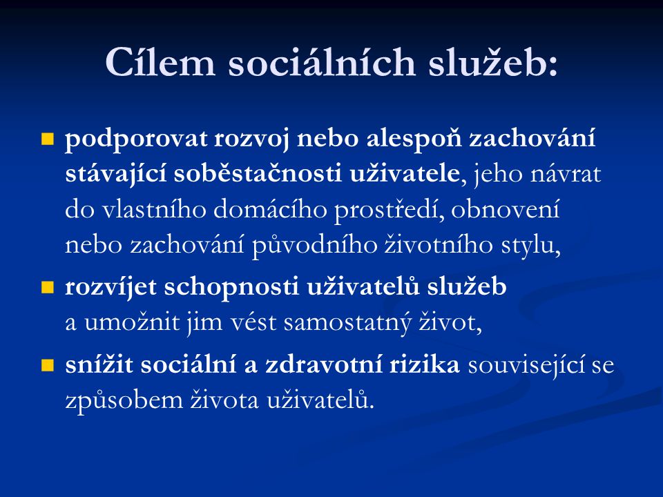 Cílem sociálních služeb: