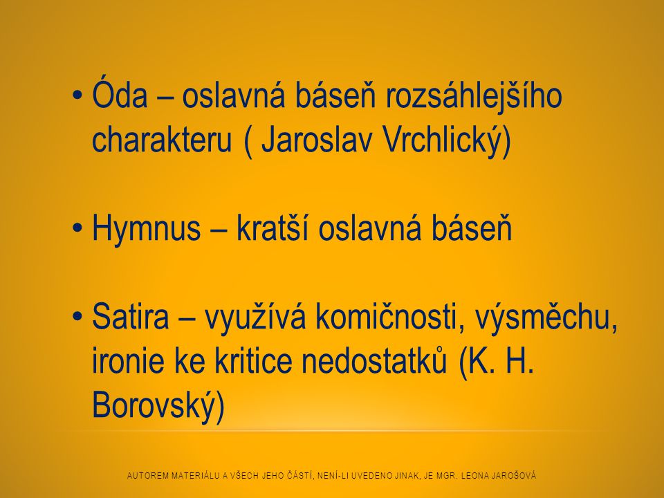Óda – oslavná báseň rozsáhlejšího charakteru ( Jaroslav Vrchlický)
