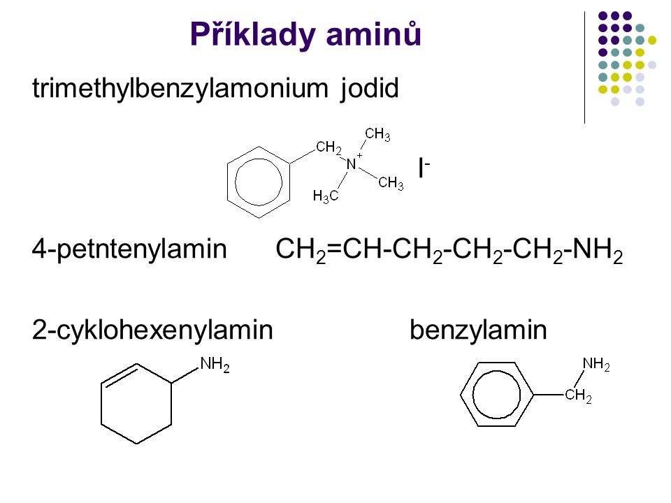 Příklady aminů I- 4-petntenylamin CH2=CH-CH2-CH2-CH2-NH2
