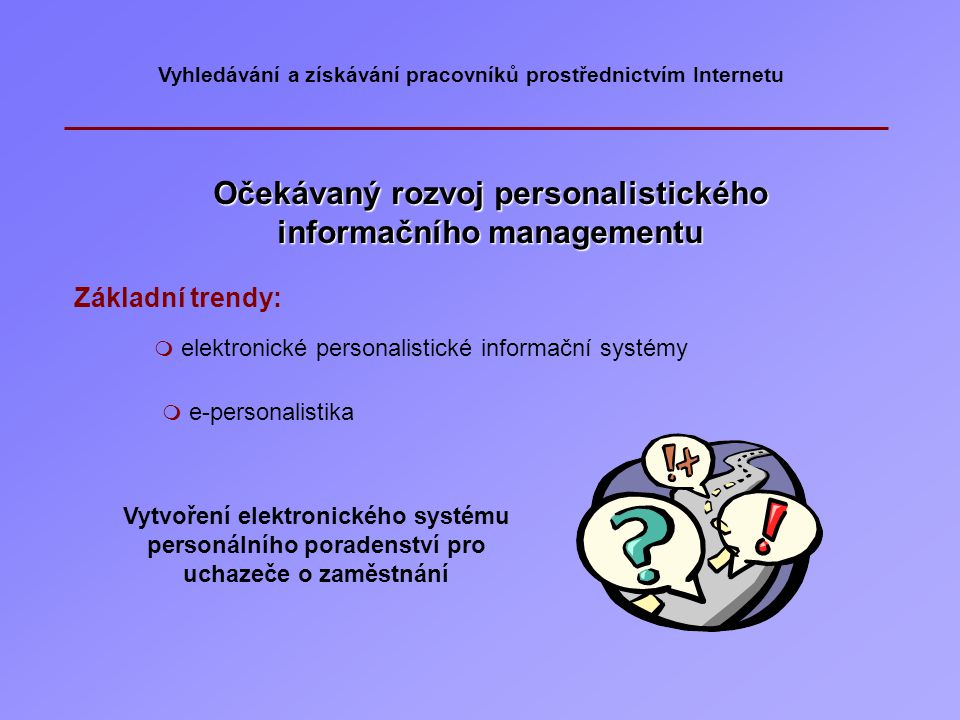 Očekávaný rozvoj personalistického informačního managementu