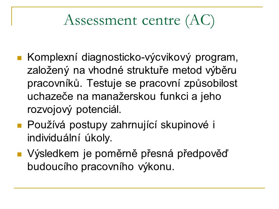 Assessment centre (AC)