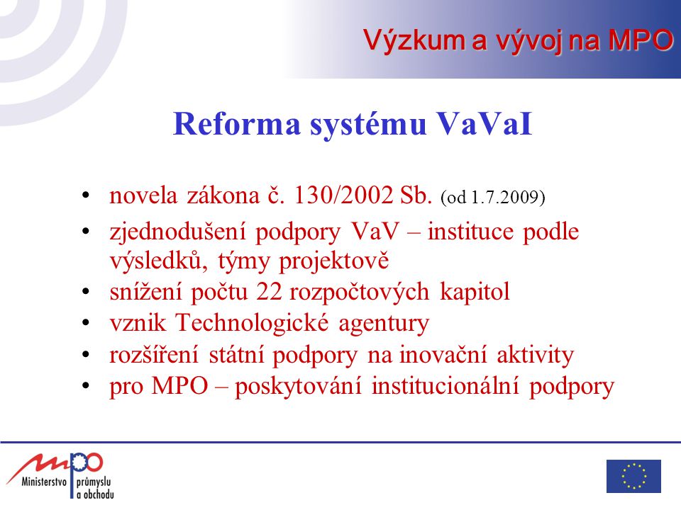 Reforma systému VaVaI Výzkum a vývoj na MPO