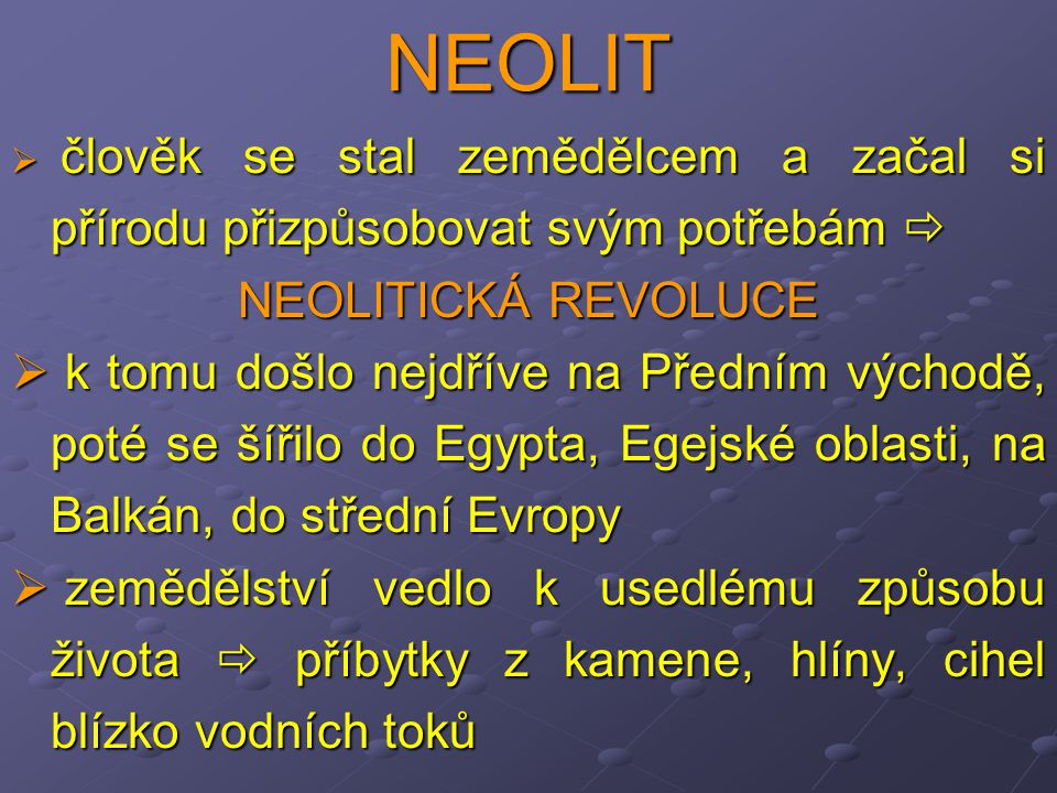 NEOLIT NEOLITICKÁ REVOLUCE