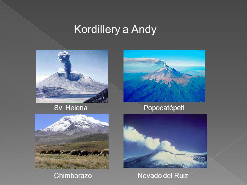 Kordillery a Andy Sv. Helena Popocatépetl Chimborazo Nevado del Ruiz