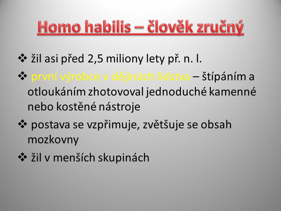 Homo habilis – člověk zručný