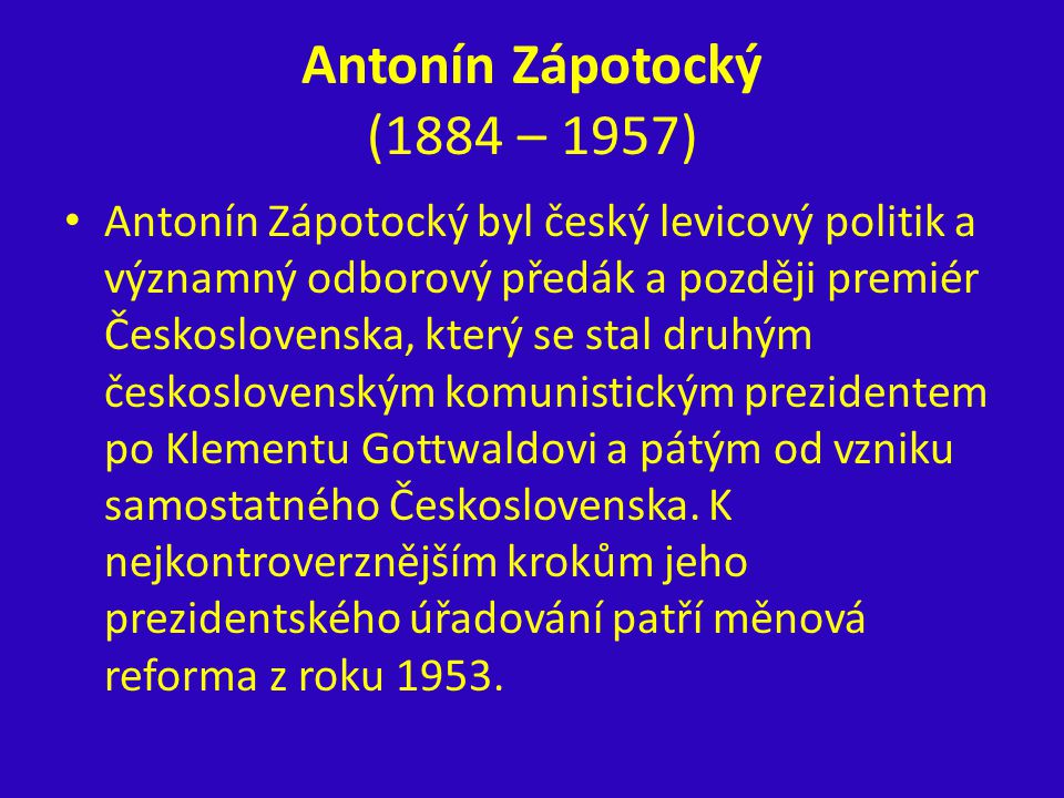 Antonín Zápotocký (1884 – 1957)