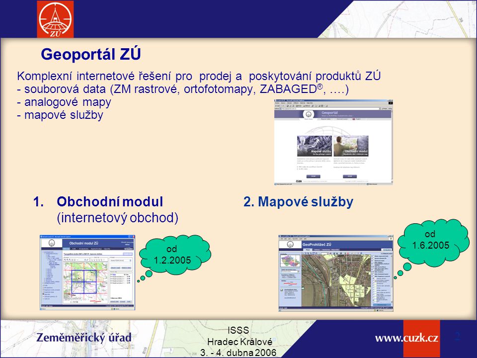 Geoportál ZÚ Obchodní modul (internetový obchod) 2. Mapové služby