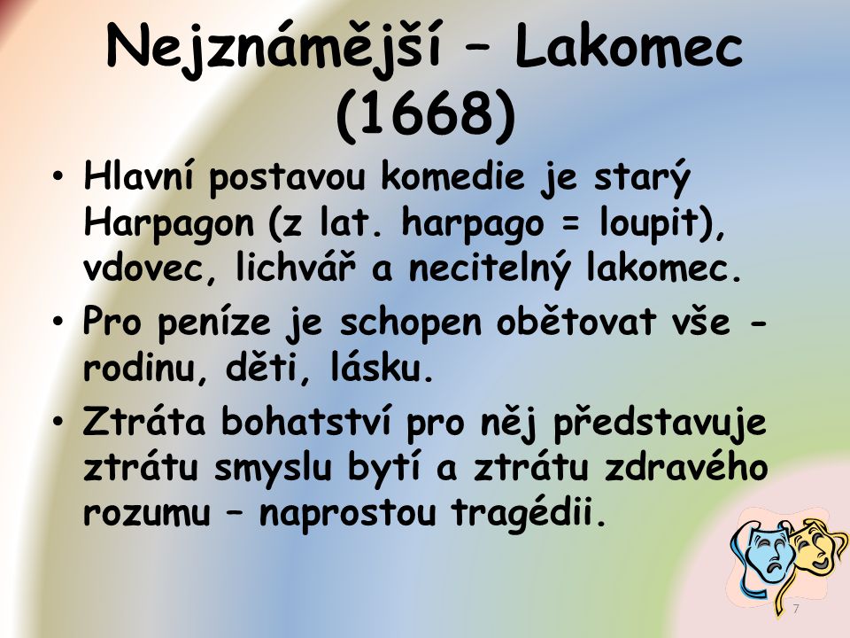 Nejznámější – Lakomec (1668)