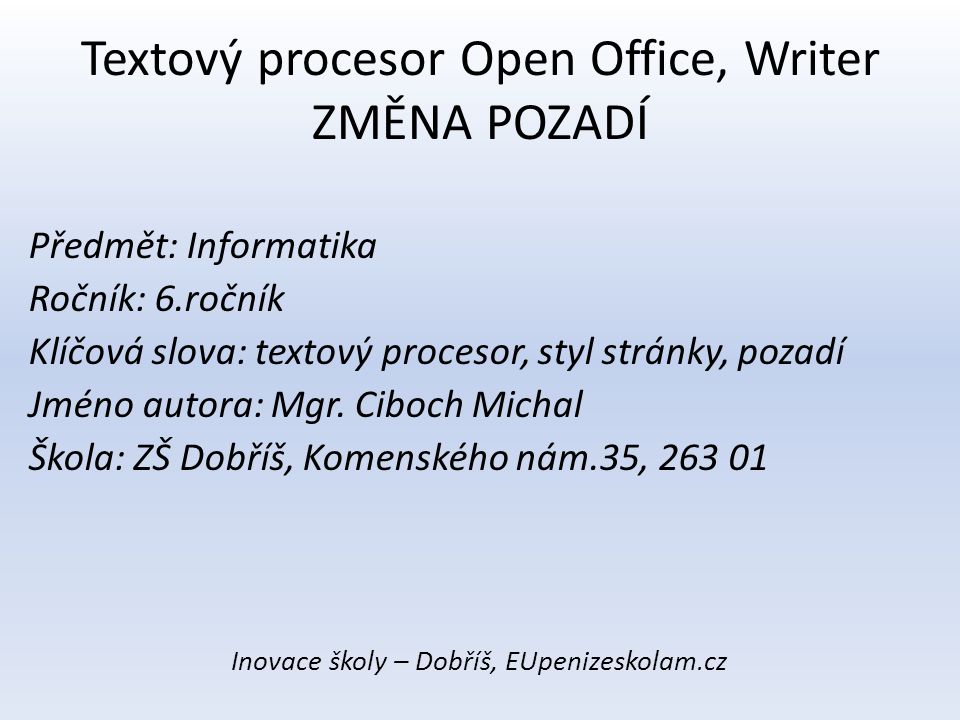 Textový procesor Open Office, Writer ZMĚNA POZADÍ