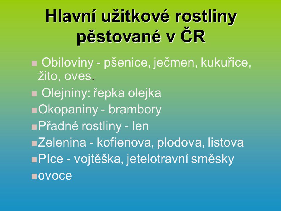 Hlavní užitkové rostliny pěstované v ČR