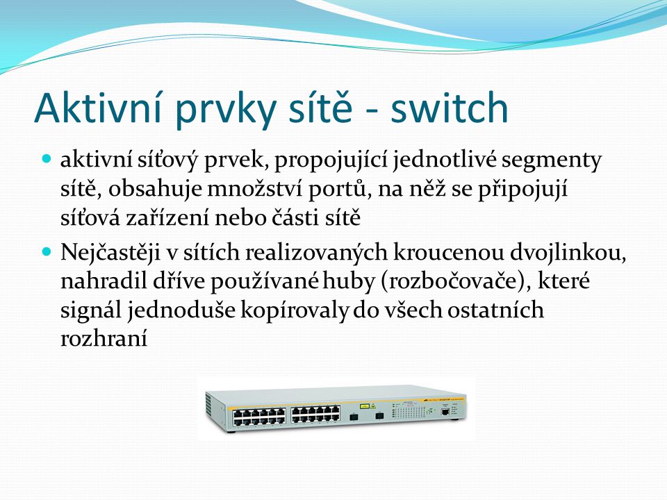 Aktivní prvky sítě - switch