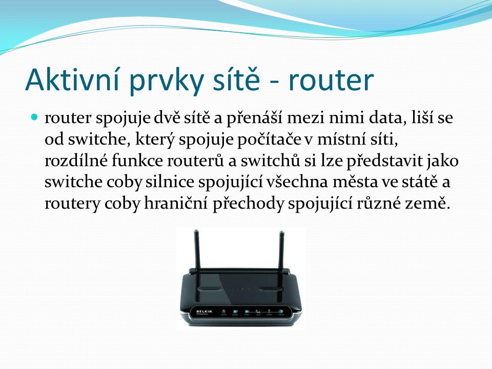 Aktivní prvky sítě - router