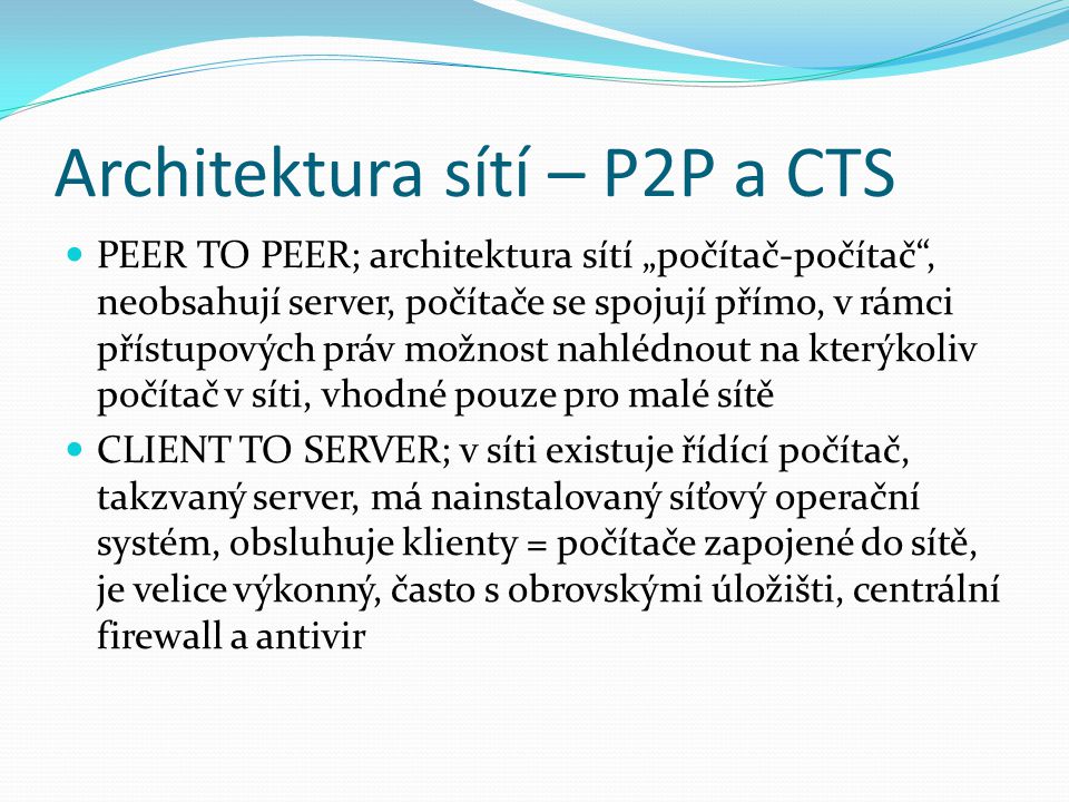 Architektura sítí – P2P a CTS