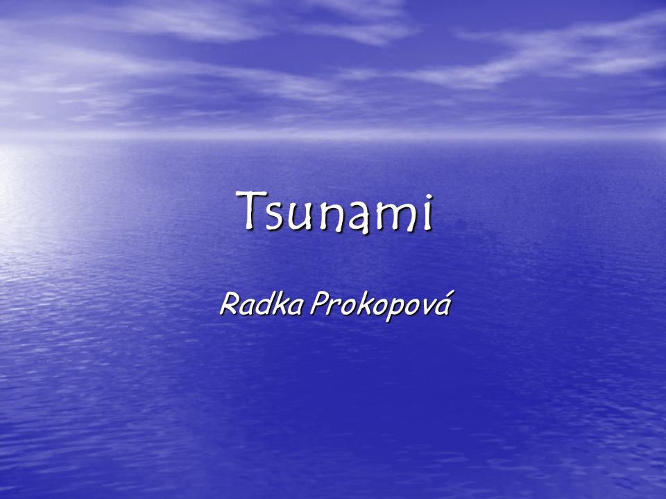 Tsunami Radka Prokopová