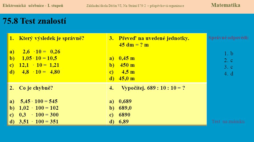 75.8 Test znalostí Který výsledek je správně a) 2, = 0,26