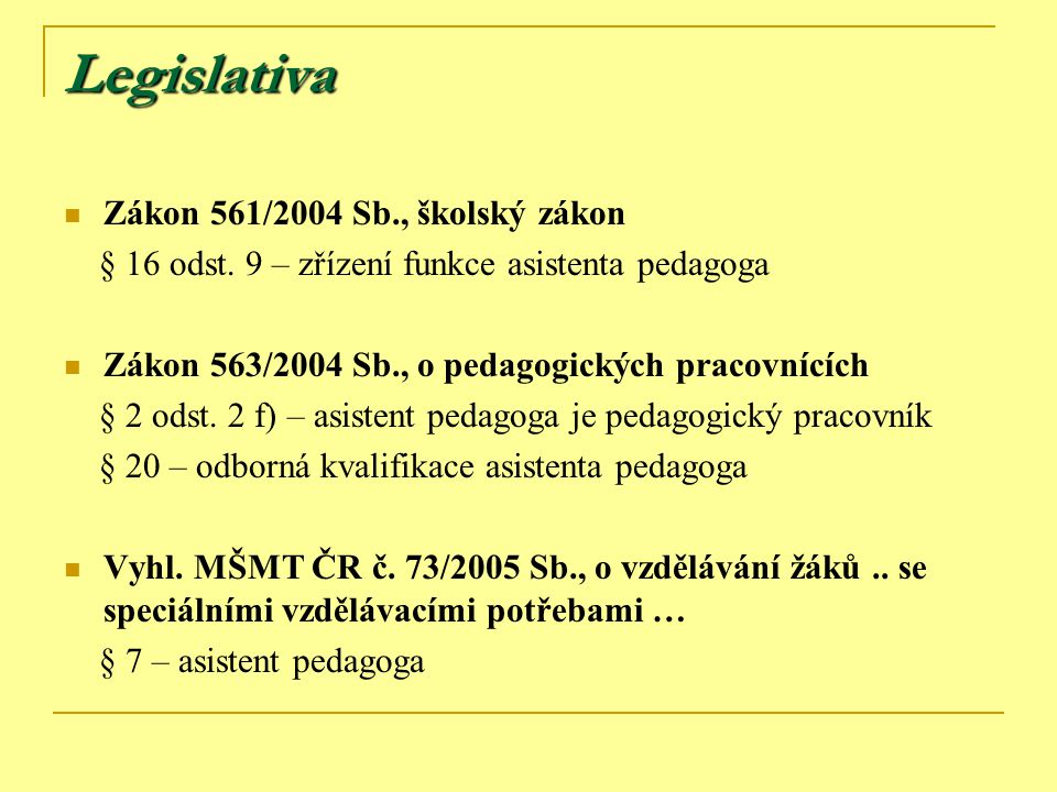 Legislativa Zákon 561/2004 Sb., školský zákon