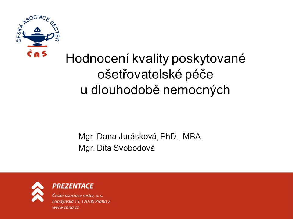 Mgr. Dana Jurásková, PhD., MBA Mgr. Dita Svobodová