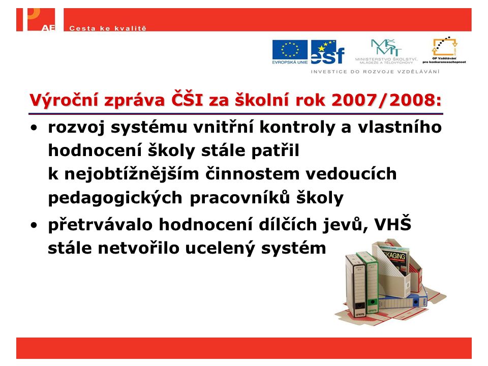 Výroční zpráva ČŠI za školní rok 2007/2008: