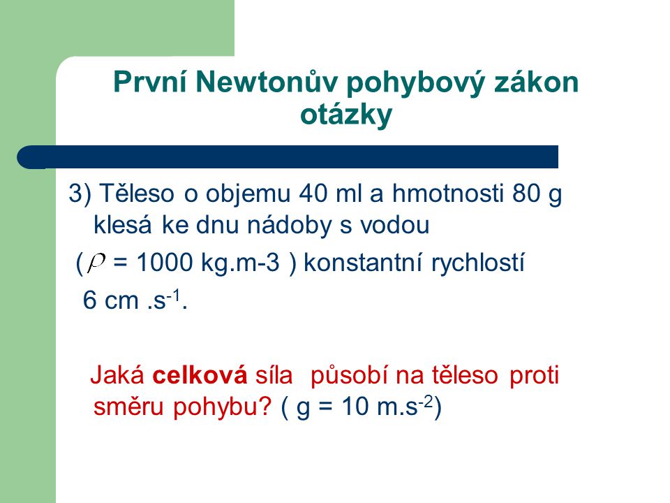 První Newtonův pohybový zákon otázky