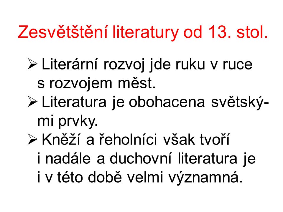 Zesvětštění literatury od 13. stol.