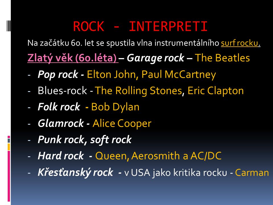 ROCK - INTERPRETI Zlatý věk (60.léta) – Garage rock – The Beatles