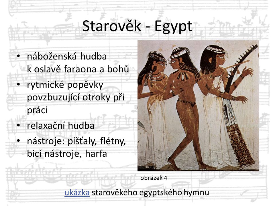 Starověk - Egypt náboženská hudba k oslavě faraona a bohů