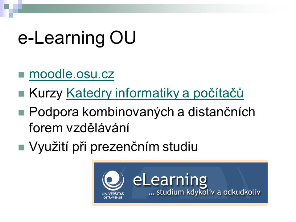 e-Learning OU moodle.osu.cz Kurzy Katedry informatiky a počítačů