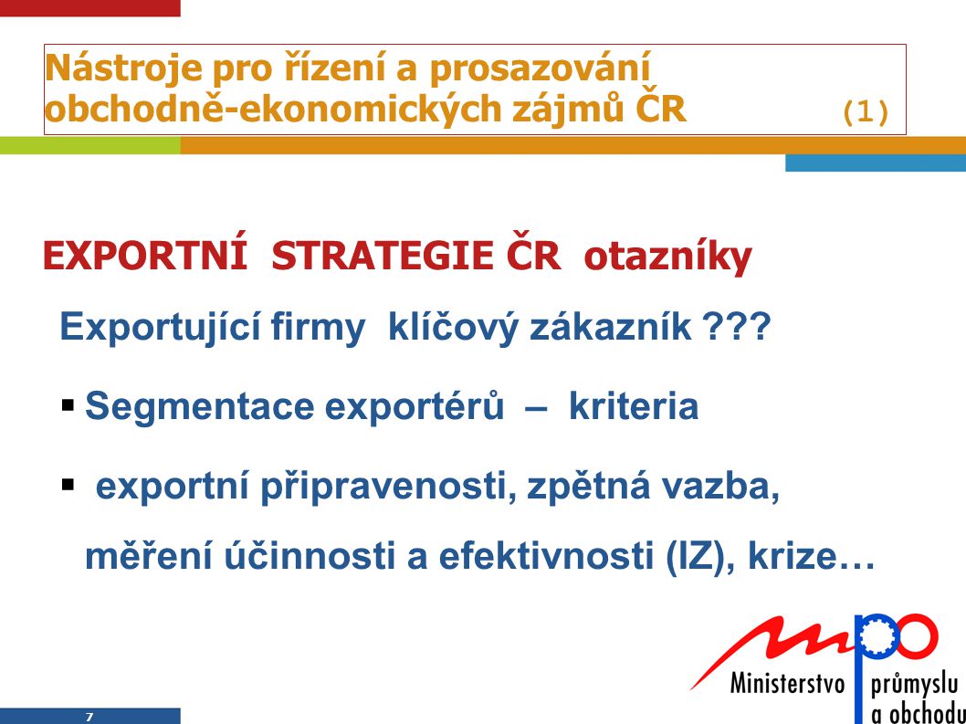 Nástroje pro řízení a prosazování obchodně-ekonomických zájmů ČR (1)