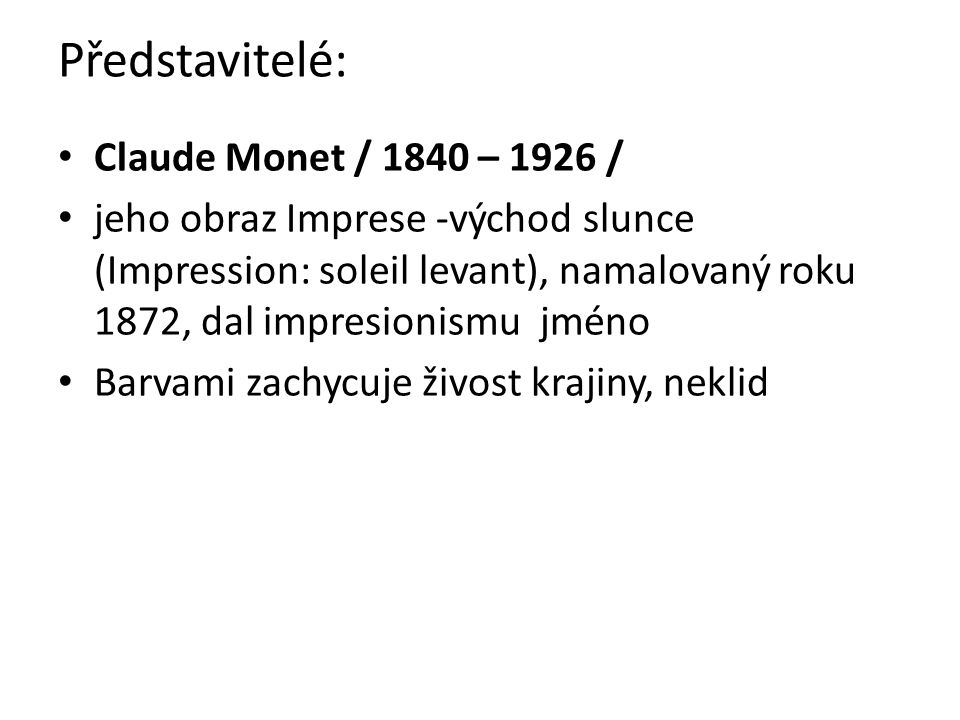 Představitelé: Claude Monet / 1840 – 1926 /