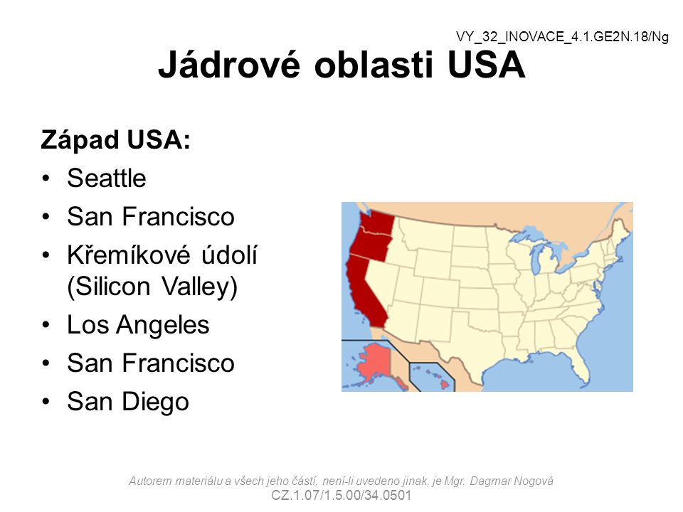 Jádrové oblasti USA Západ USA: Seattle San Francisco