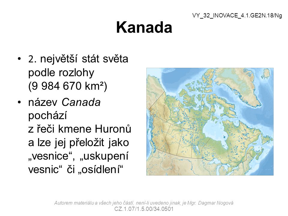 Kanada 2. největší stát světa podle rozlohy ( km²)