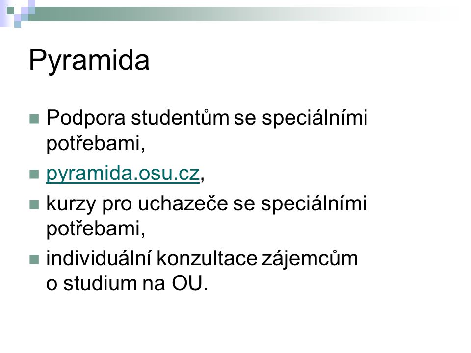Pyramida Podpora studentům se speciálními potřebami, pyramida.osu.cz,