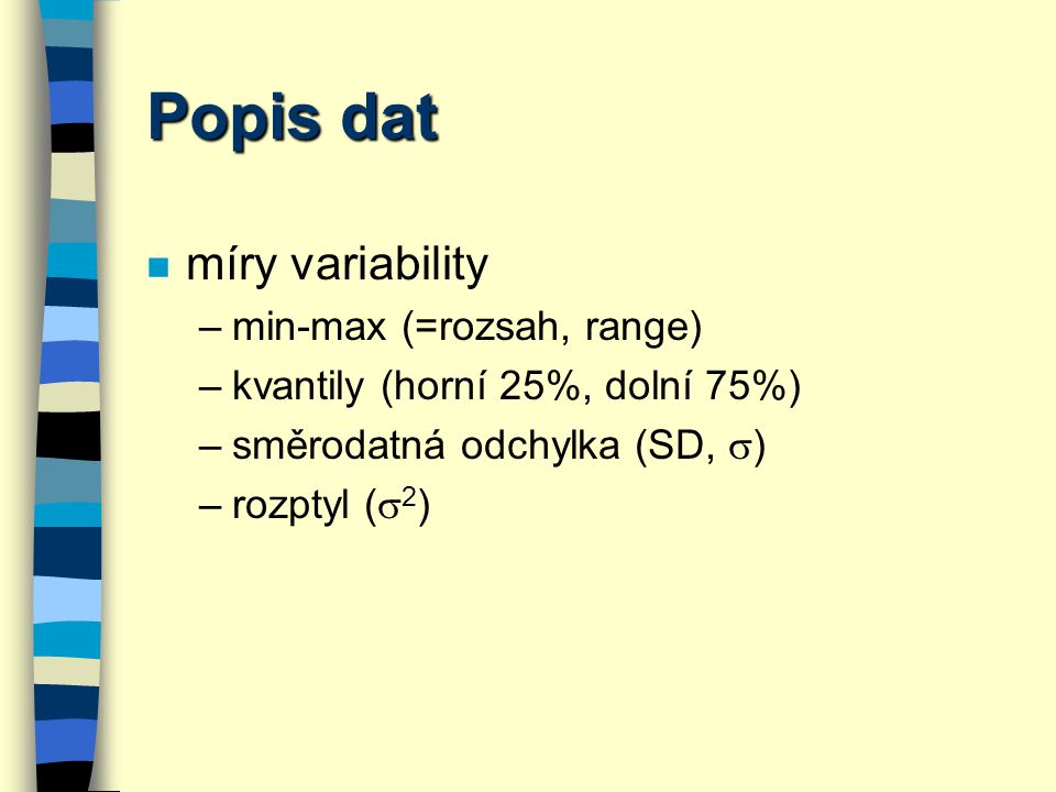Popis dat míry variability min-max (=rozsah, range)