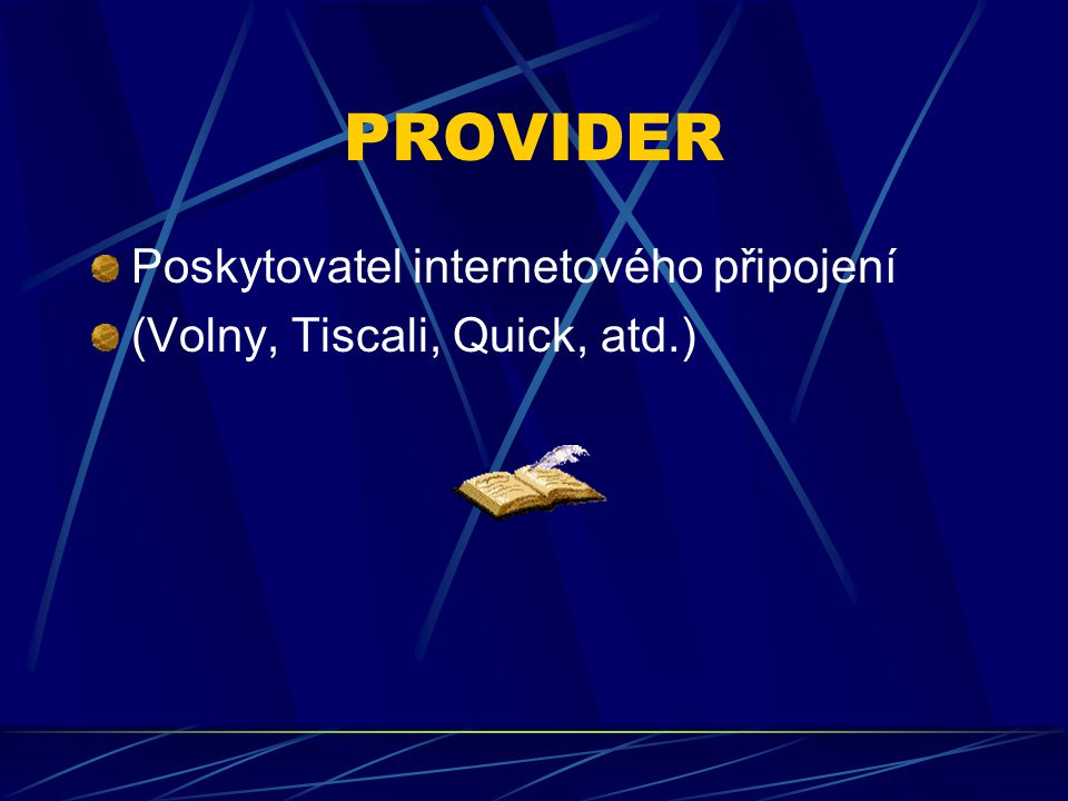PROVIDER Poskytovatel internetového připojení