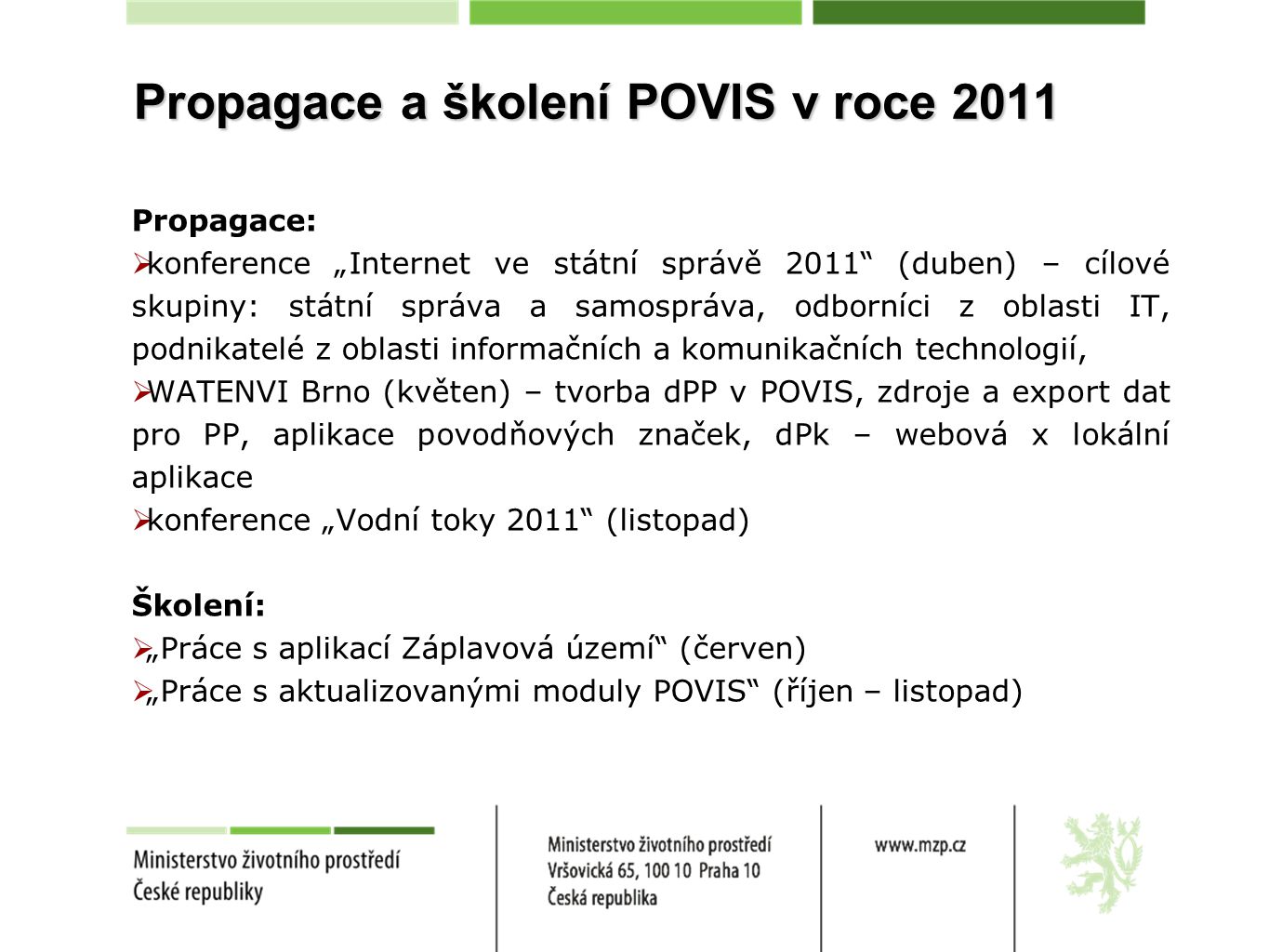 Propagace a školení POVIS v roce 2011