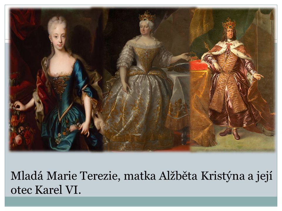 Mladá Marie Terezie, matka Alžběta Kristýna a její otec Karel VI.