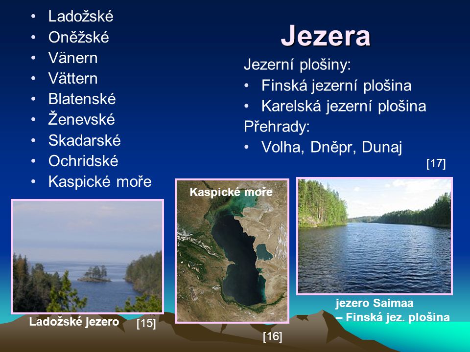 Jezera Ladožské Oněžské Vänern Vättern Blatenské Jezerní plošiny:
