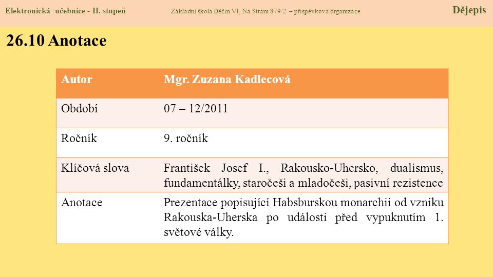 26.10 Anotace Autor Mgr. Zuzana Kadlecová Období 07 – 12/2011 Ročník