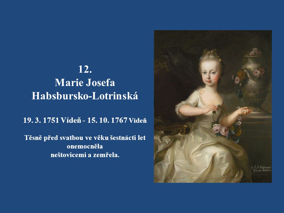 12. Marie Josefa Habsbursko-Lotrinská