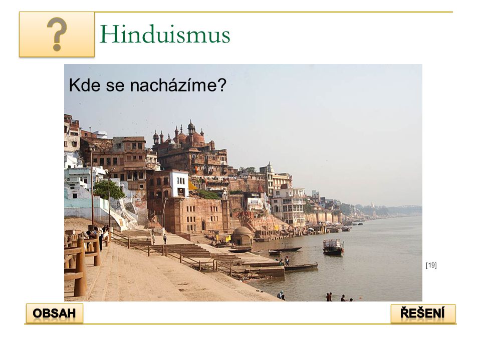 Hinduismus Kde se nacházíme [19] Obsah řešení