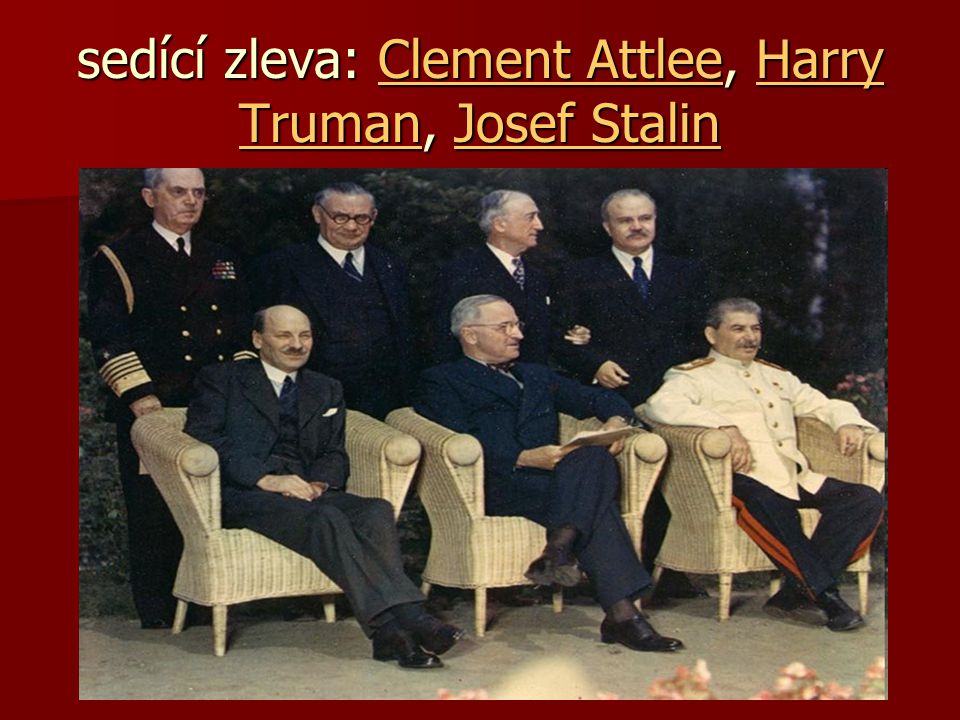 sedící zleva: Clement Attlee, Harry Truman, Josef Stalin