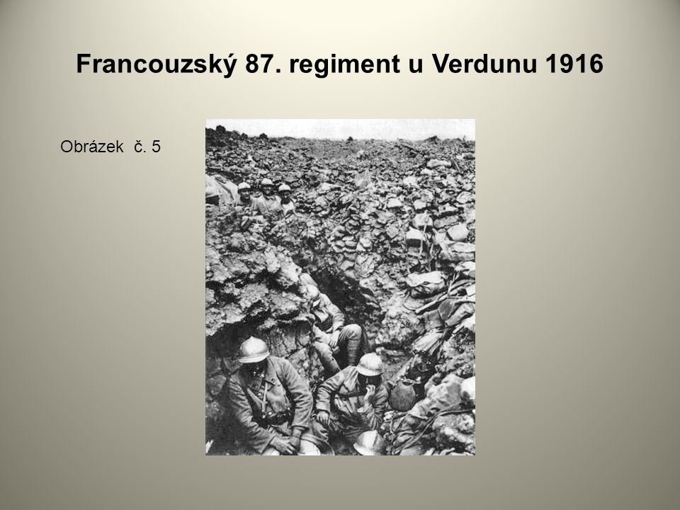 Francouzský 87. regiment u Verdunu 1916