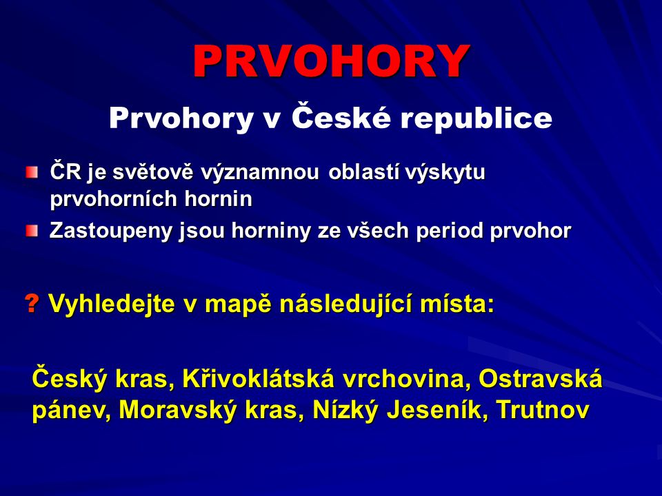 PRVOHORY Prvohory v České republice